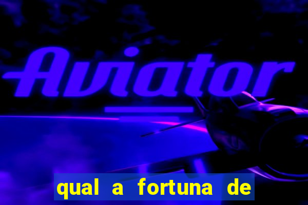 qual a fortuna de aloisio chulapa